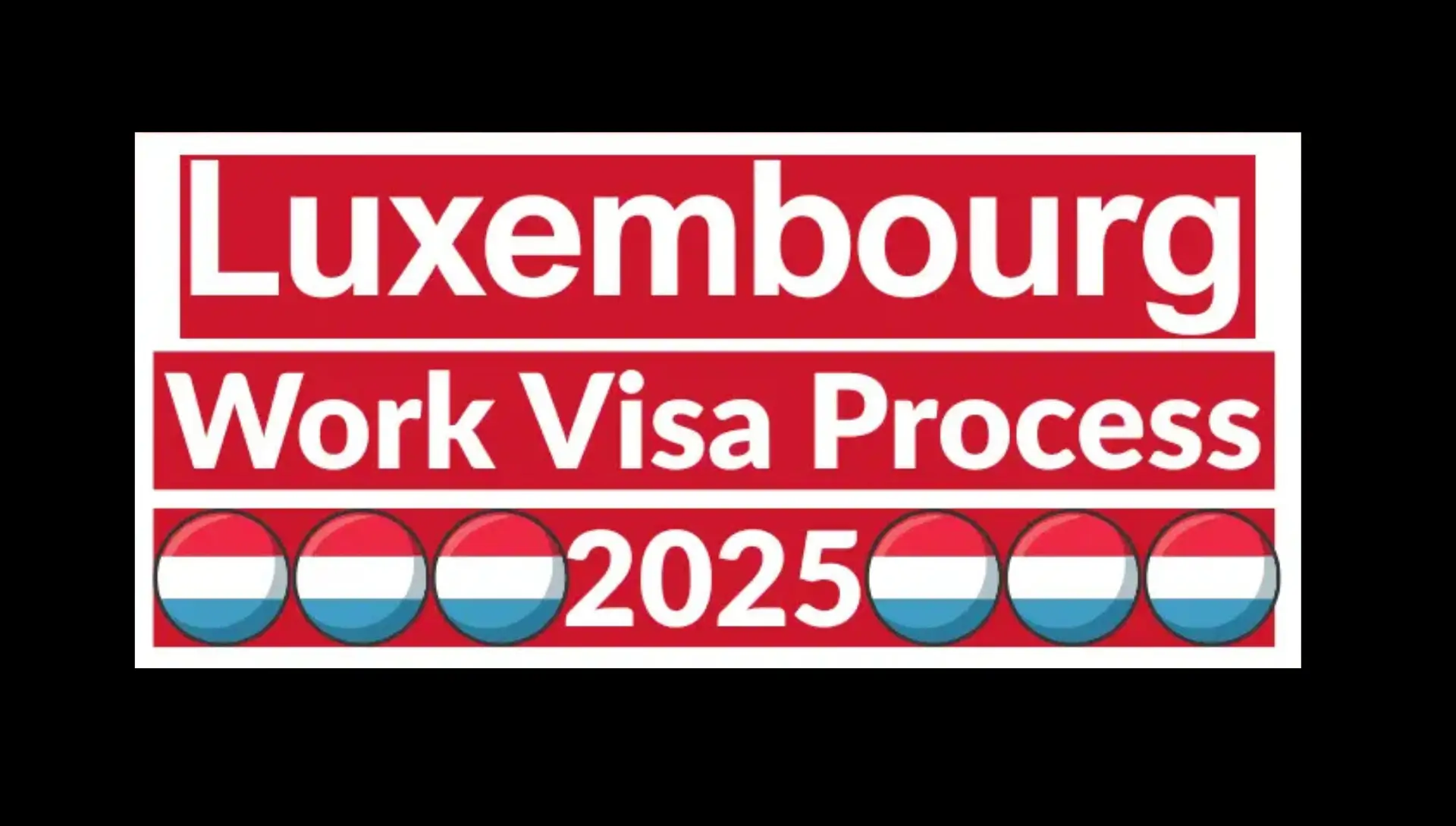 Luxembourg Work Visa Process