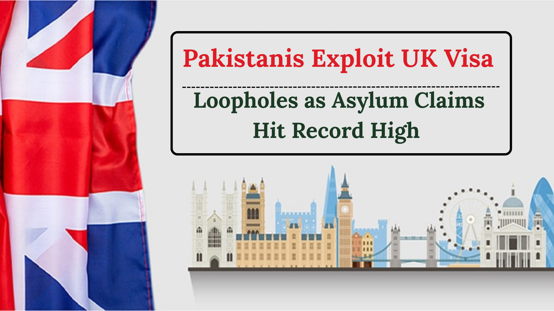 Pakistanis Exploit UK Visa Loopholes as Asylum Claims Hit Record High