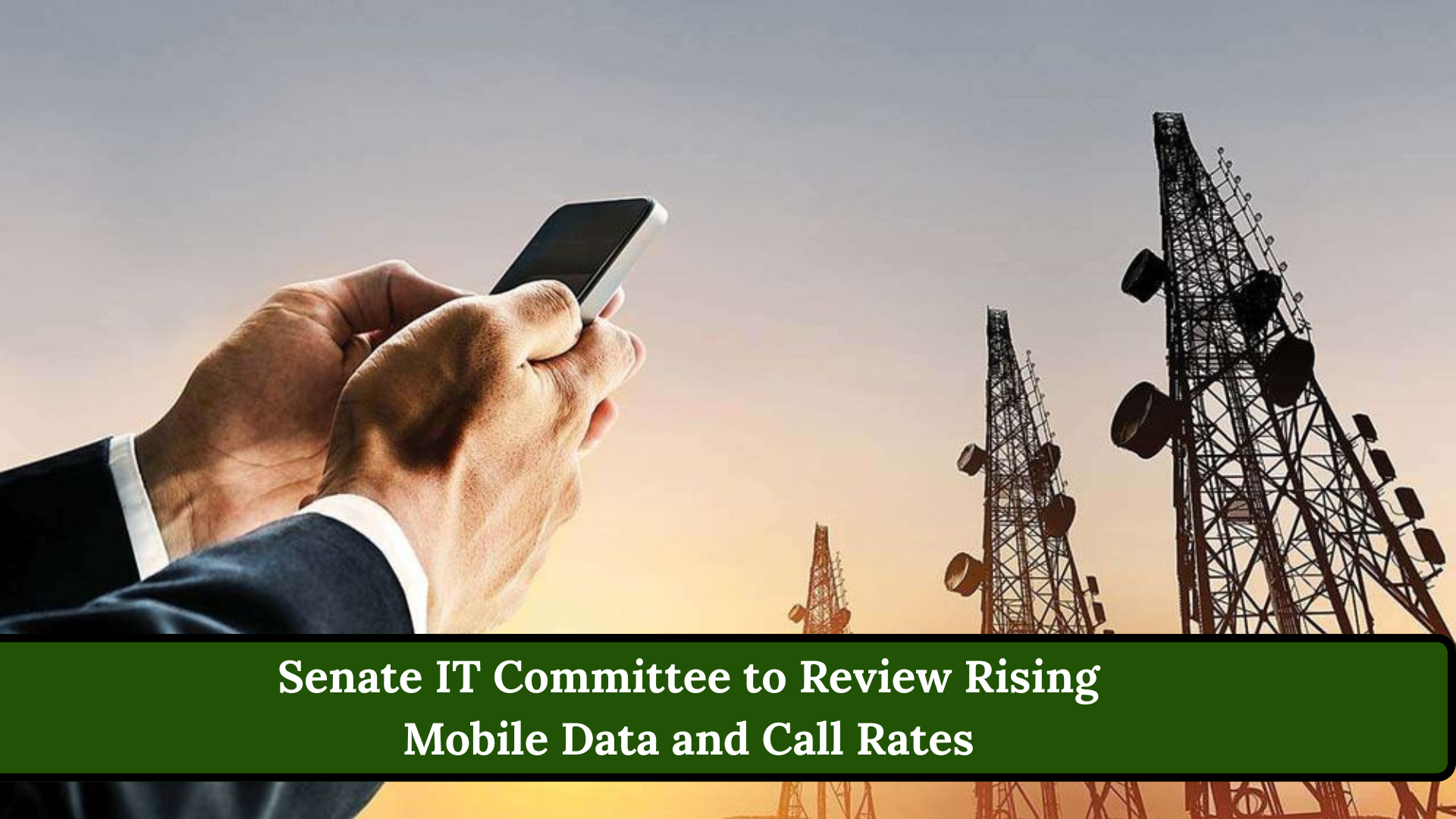 Senate IT Committee to Review Rising Mobile Data and Call Rates