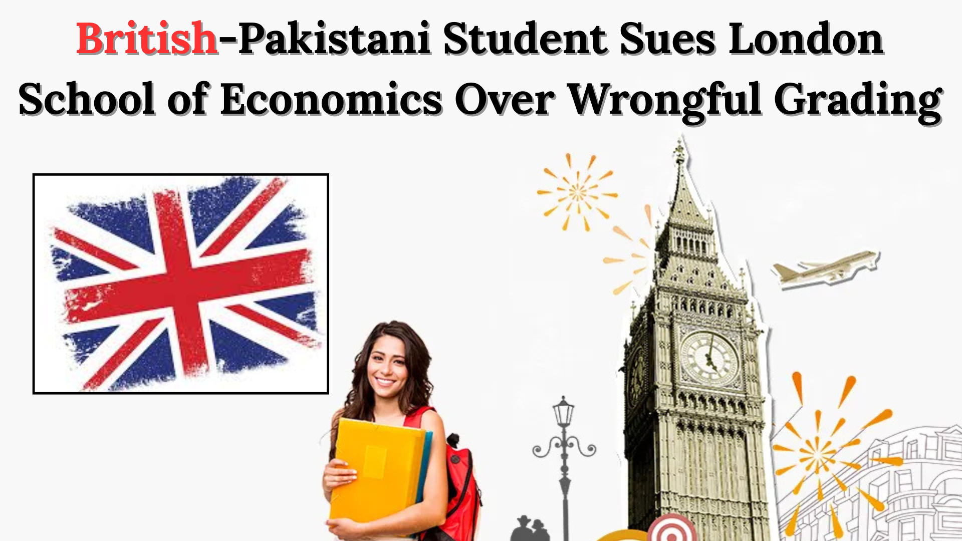 British-Pakistani-Student-Sues-London-School-of-Economics-Over-Wrongful-Grading