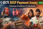 8171 BISP Payment Issues 2026: Common Problems & Solutions